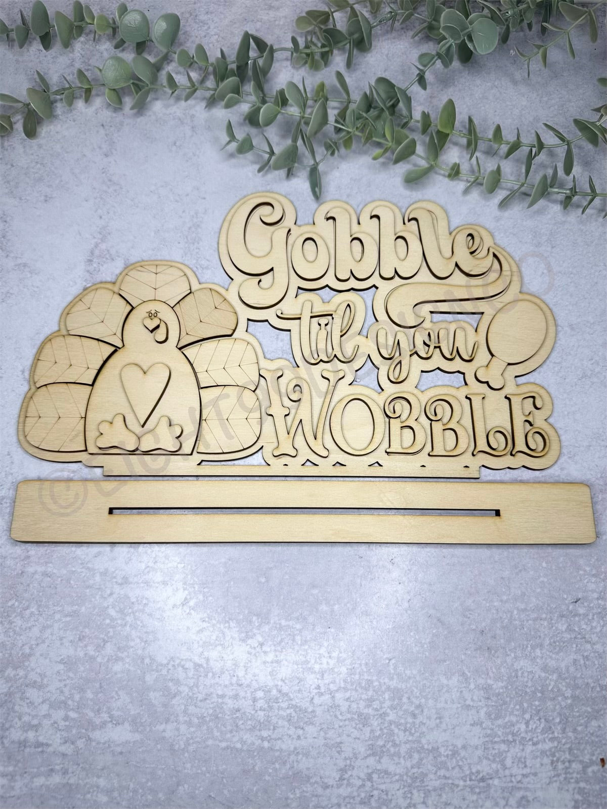 DIY Wood Blank - Gobble til you Wobble Shelf Sitter