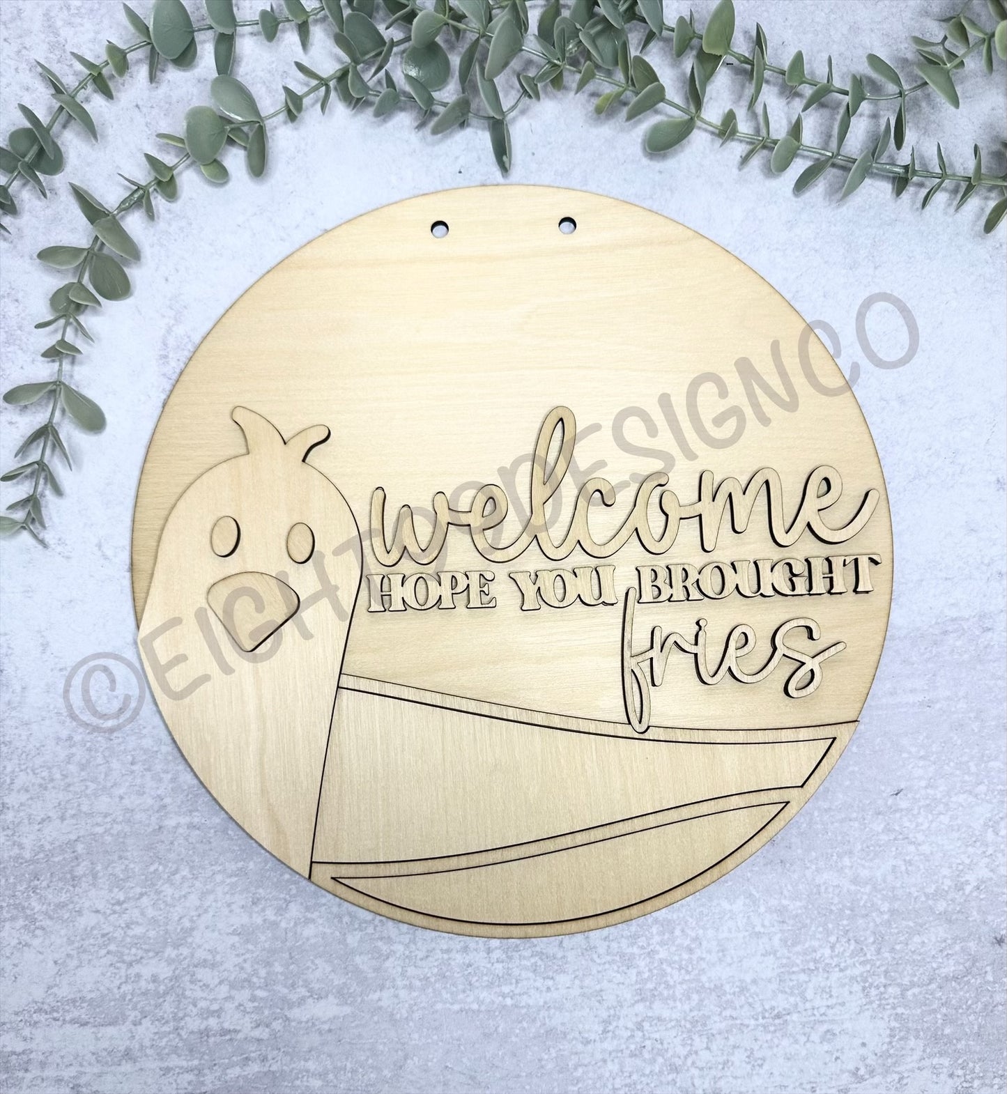 DIY Wood Blank - Welcome Hope you Brought Fries