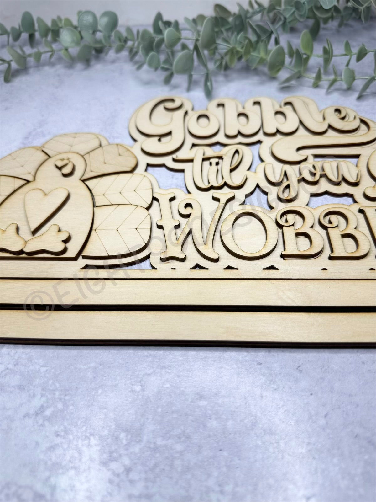 DIY Wood Blank - Gobble til you Wobble Shelf Sitter