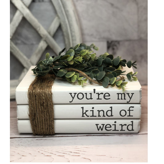 Decorative Books, Farmhouse Book Stacks, Table décor, you're my kind of weird